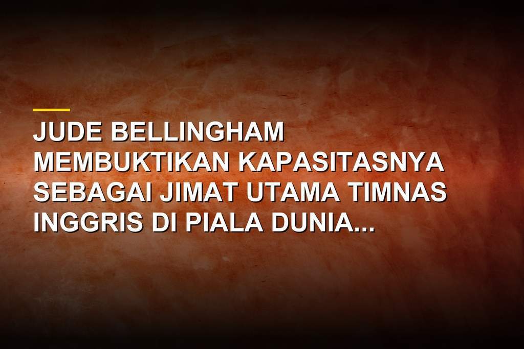Aksi impresif Jude Bellingham saat membela Timnas Inggris di turnamen Piala Dunia 2026