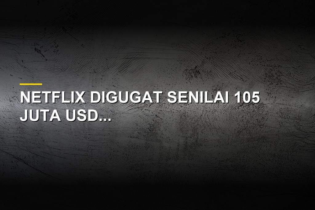 Netflix Digugat 105 Juta USD Gara-Gara Hard Drive Film Nicolas Cage Hilang