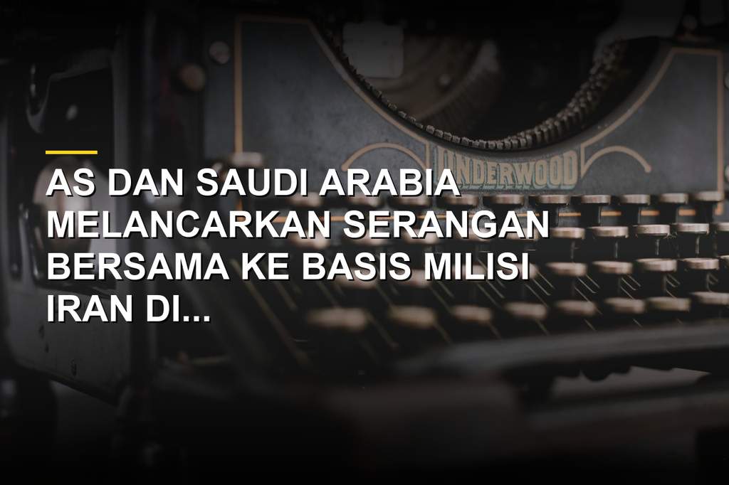Asap membubung di lokasi serangan AS dan Saudi terhadap markas milisi Iran di Irak