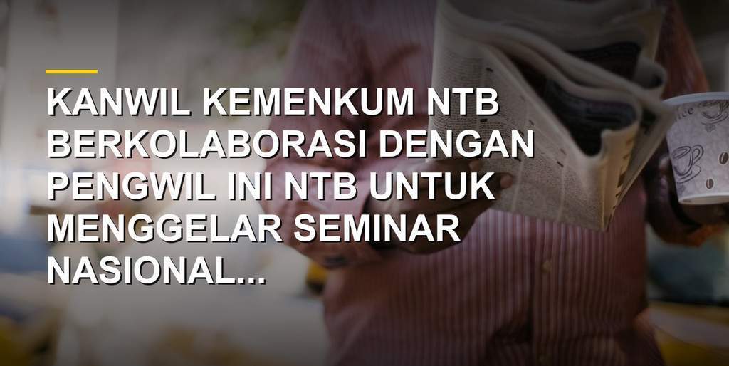 Audiensi Kanwil Kemenkum NTB dan Pengwil INI NTB bahas Seminar Nasional PT PMA