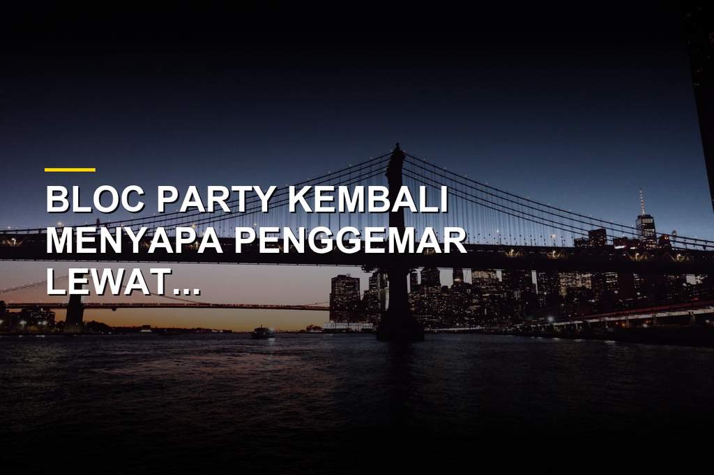 Bloc Party Rilis Singel Baru, Umumkan Tur Toko Rekaman UK