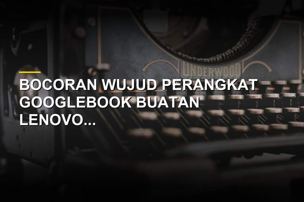 Bocoran desain perangkat Googlebook dari Lenovo yang tampil dalam warna putih