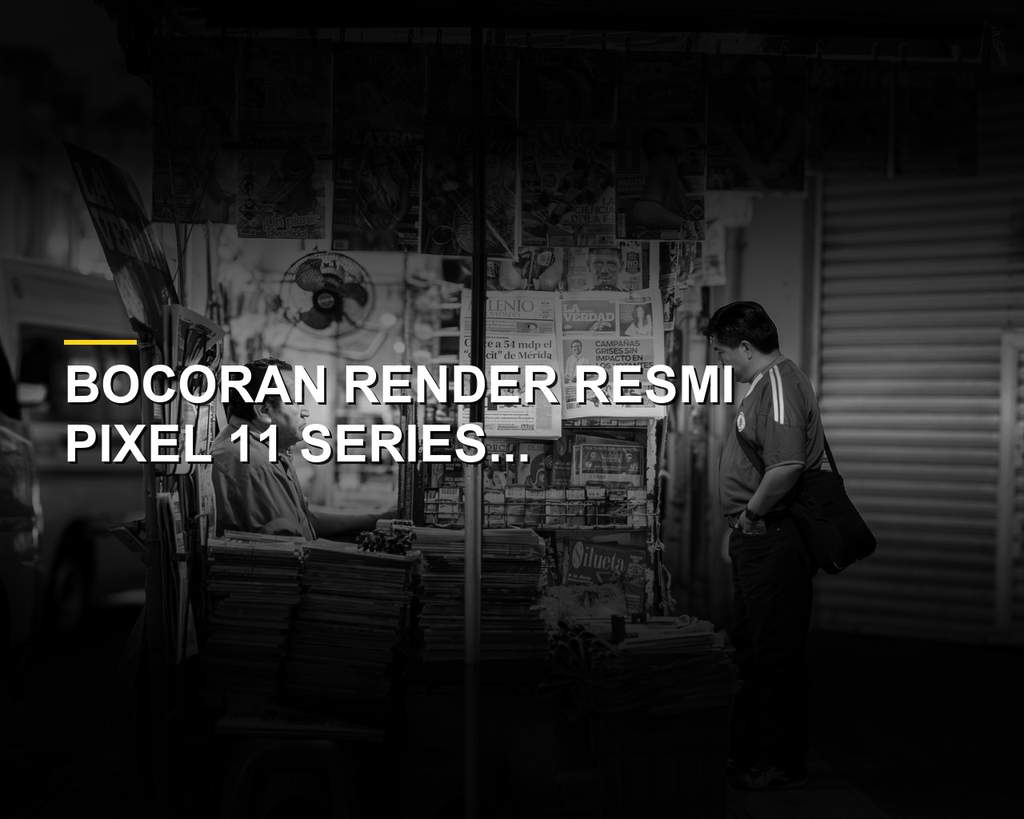Bocoran Render Pixel 11 Ungkap Varian Warna Menarik, Hadirkan Edisi Matte