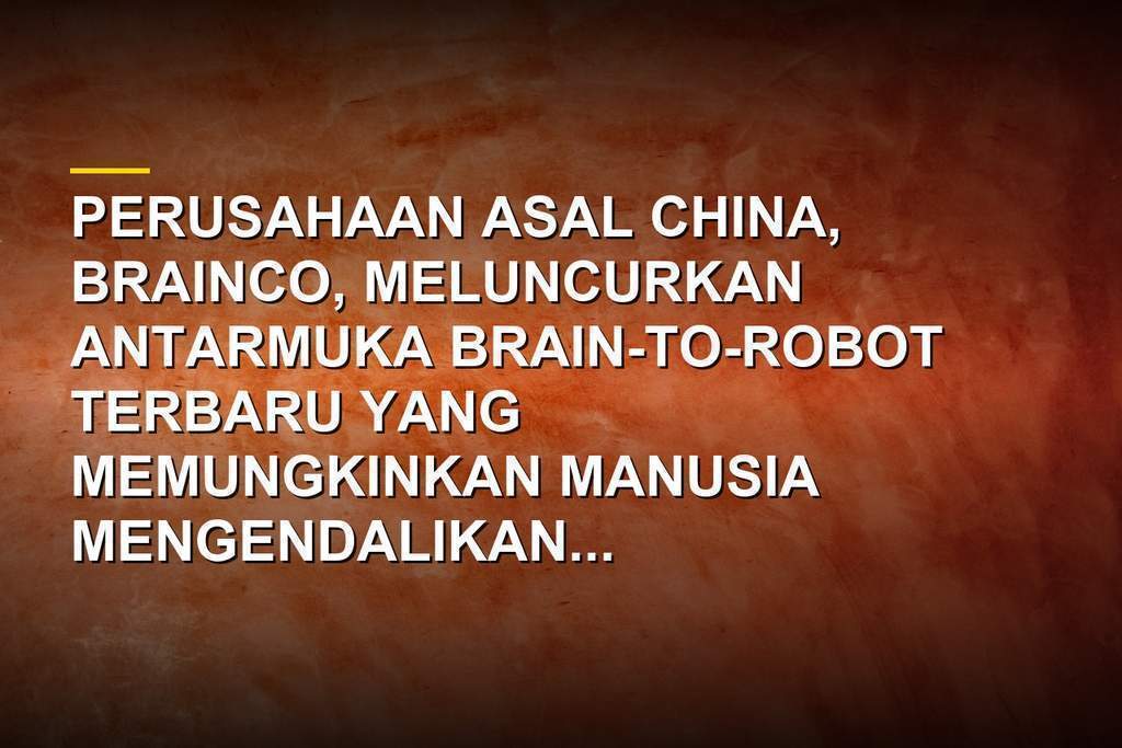 BrainCo memperkenalkan sistem antarmuka kendali robot dengan pikiran di WAIC Shanghai