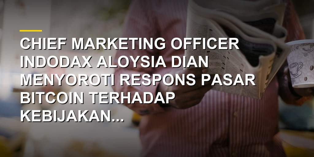 Chief Marketing Officer Indodax Aloysia Dian berbicara tentang Bitcoin dan strategi investasi