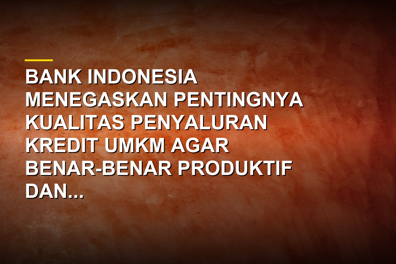 Deputi Gubernur Senior Bank Indonesia Destry Damayanti saat memberikan penjelasan mengenai kualitas kredit UMKM di Jakarta.