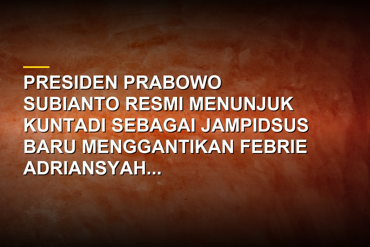 Deretan pejabat baru di Kejaksaan Agung termasuk Jampidsus Kuntadi dan Wakil Jaksa Agung Asep Nana Mulyana
