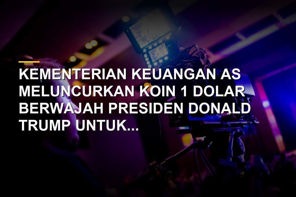 Desain koin baru 1 dolar AS yang menampilkan gambar wajah Presiden Donald Trump