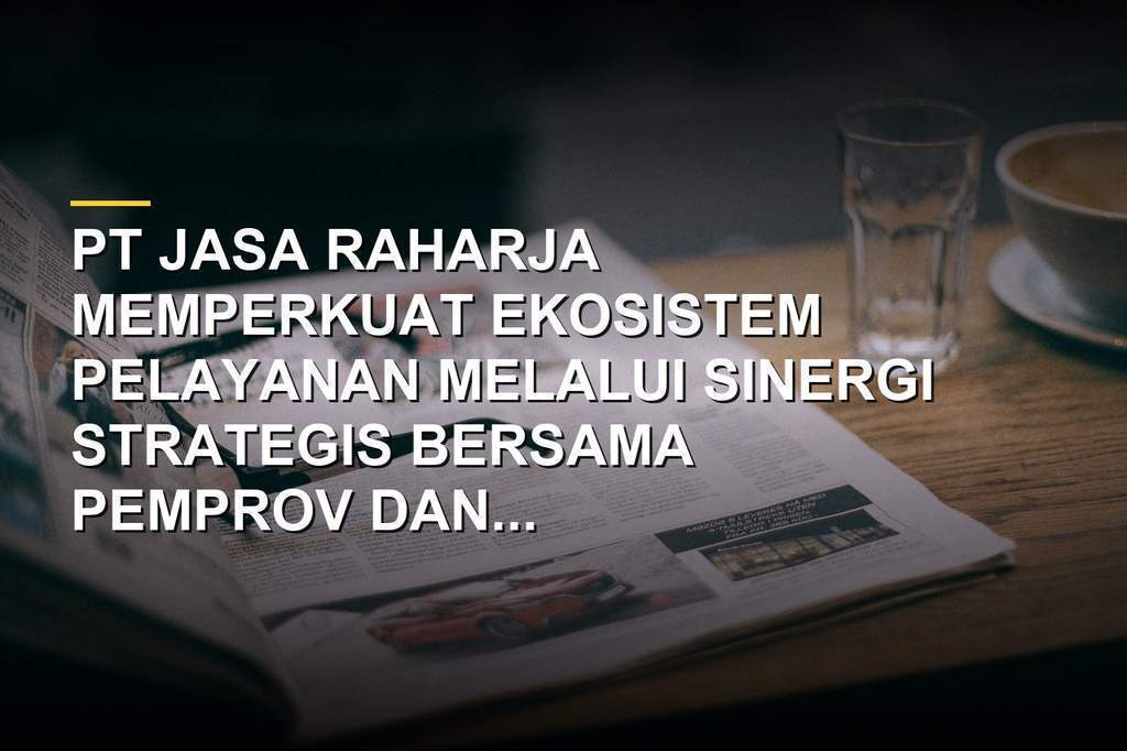 Direksi Jasa Raharja lakukan sinergi pelayanan bersama Pemprov dan Polda Jambi