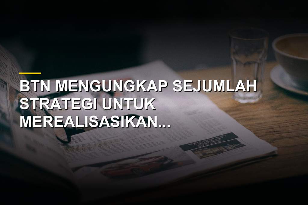 Direktur Utama BTN Nixon Napitupulu memaparkan strategi KPR dan program 3 juta rumah terjangkau