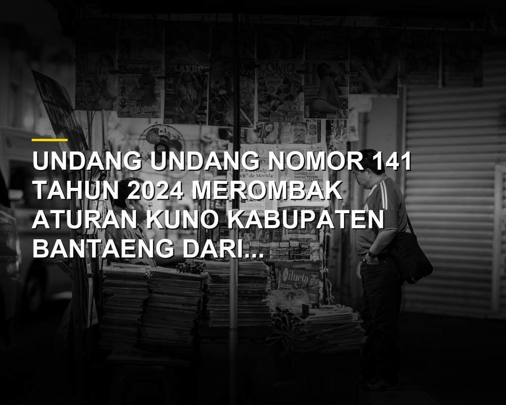 Undang Undang Nomor 141 Tahun 2024 Hapus Utang Usang, Administrasi Kuno Harus Segera Diganti