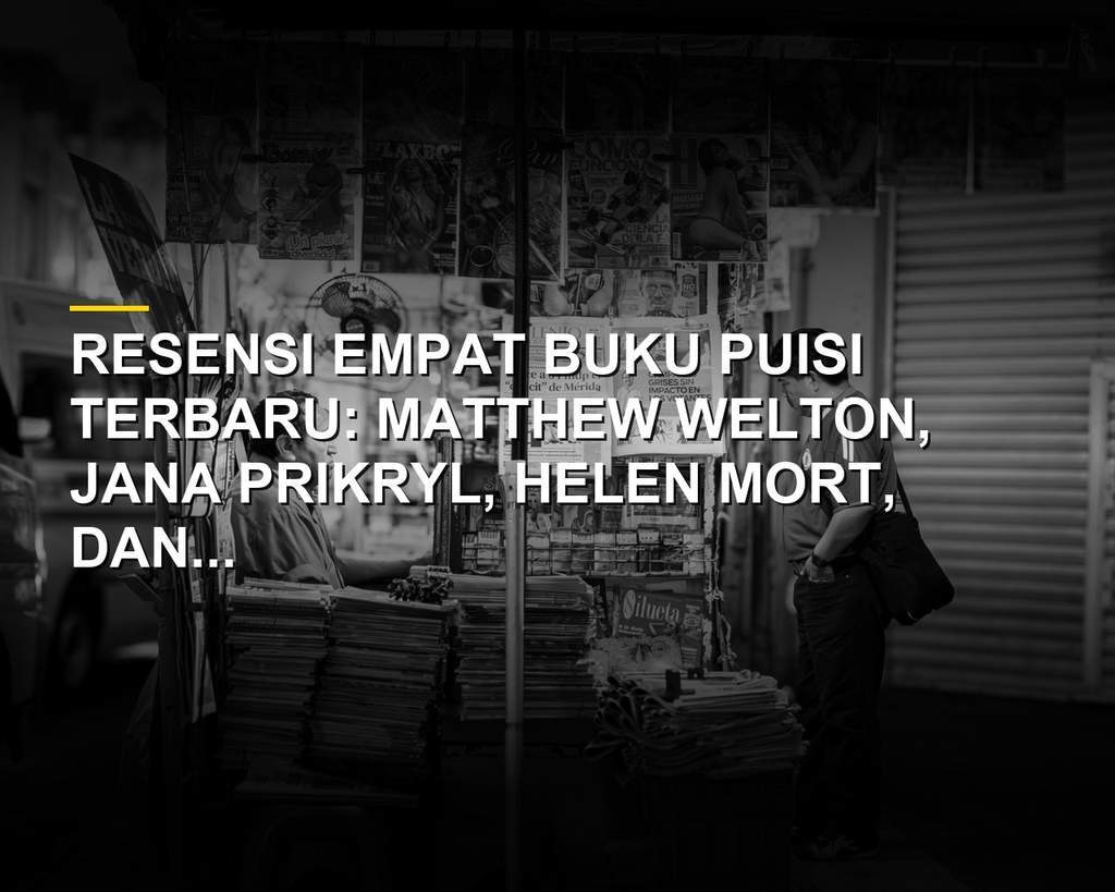 Empat buku puisi terbaru: Small Birds Singing, The Channel, Stepmother, dan Drunken Driving