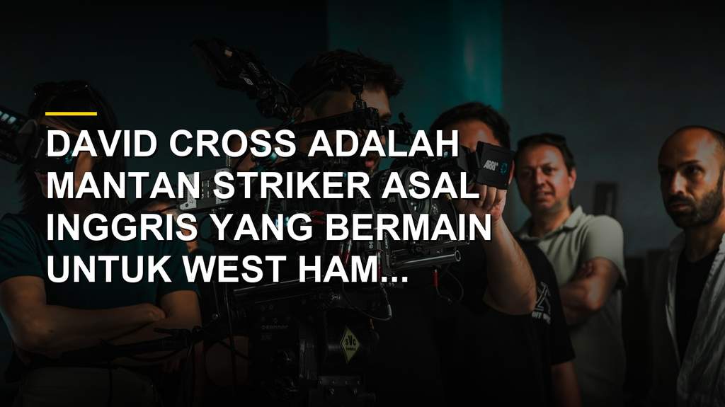 Foto David Cross, striker legendaris West Ham United yang mencetak 223 gol sepanjang karirnya