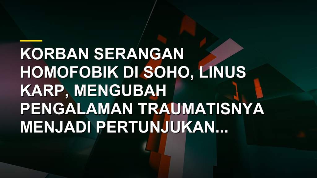 Foto Linus Karp seniman teater korban serangan homofobik yang mengangkat ceritanya ke panggung komedi