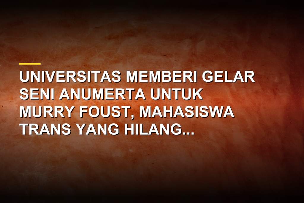 Foto mahasiswa trans Murry Foust dari Northern Kentucky University yang diberi gelar anumerta