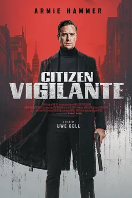 Poster dan ilustrasi film Citizen Vigilante garapan Uwe Boll yang dibintangi Armie Hammer