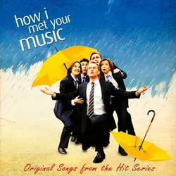 Sampul album How I Met Your Music: Deluxe yang menampilkan koleksi lagu-lagu ikonis dari serial How I Met Your Mother