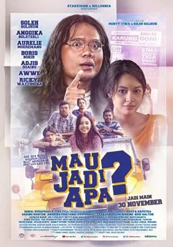 Poster film komedi Mau Jadi Apa arahan sutradara Monty Tiwa dan Soleh Solihun