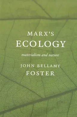Sampul depan buku Marx's Ecology: Materialism and Nature karya John Bellamy Foster yang diterbitkan oleh Monthly Review Press