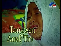 Profil sinetron Tangisan Anak Tiri produksi Multivision Plus