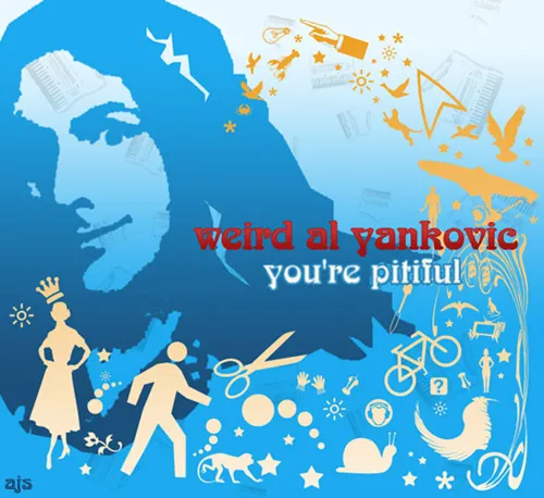 Sampul digital singel You're Pitiful parodi karya Weird Al Yankovic