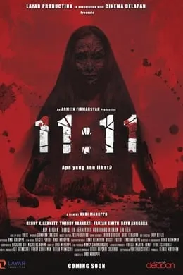 Poster film horor Indonesia 11:11 Apa yang Kau Lihat