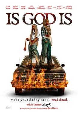 Poster film thriller Is God Is garapan sutradara Aleshea Harris