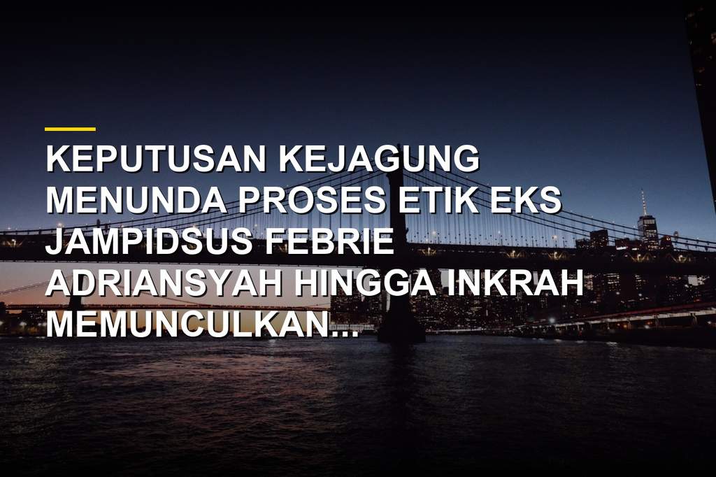 Gedung Kejaksaan Agung tempat penanganan kasus hukum dan etik eks Jampidsus