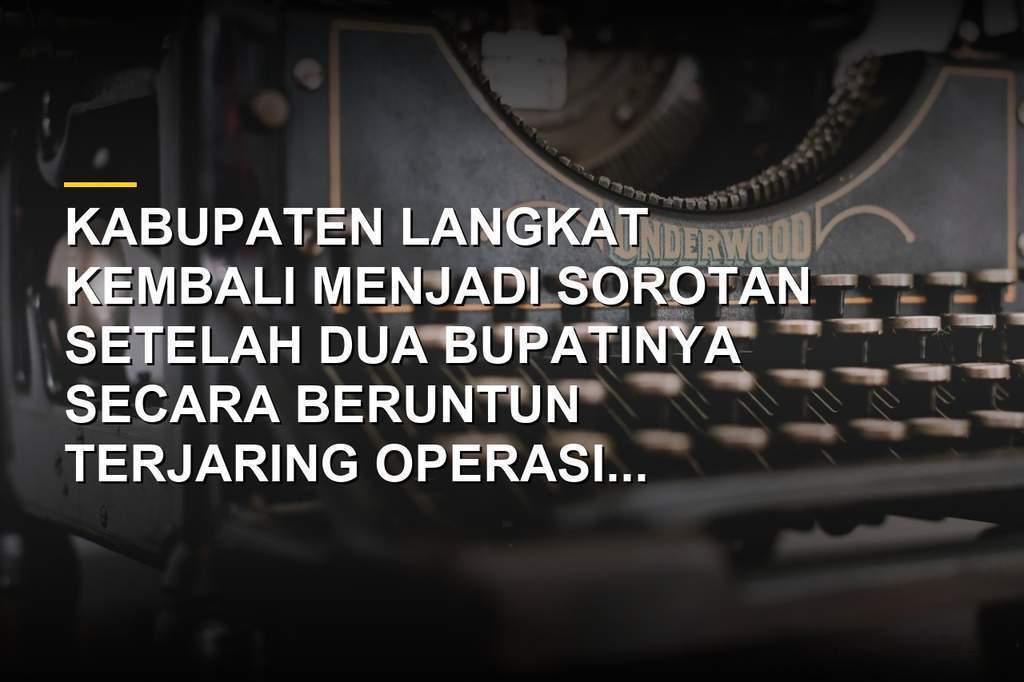 Gedung KPK terkait kasus korupsi dan OTT Bupati Langkat Syah Afandin
