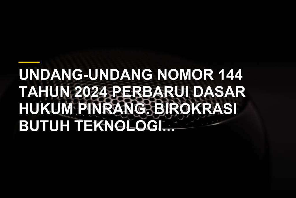 Undang-Undang Nomor 144 Tahun 2024 Atur Pinrang, Kita Butuh Kecepatan Roket Bukan Kertas
