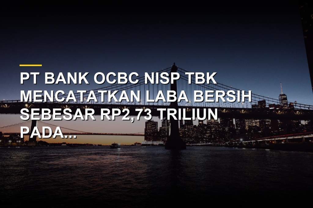 Gedung perkantoran PT Bank OCBC NISP Tbk di Jakarta dengan latar belakang perkotaan