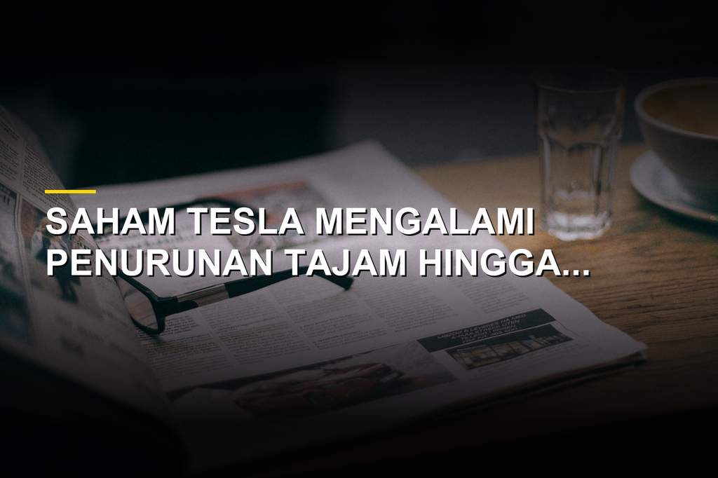 Saham Tesla Terjun Bebas, Paling Oversold dalam Setahun Terakhir