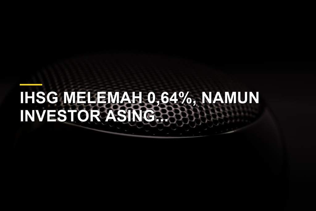 Grafik pergerakan IHSG dan data net buy investor asing di Bursa Efek Indonesia