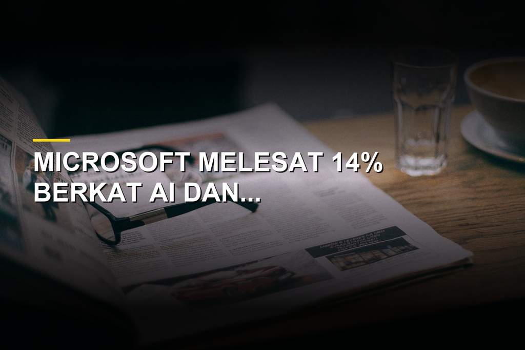Saham Microsoft Melonjak 14%, Meta Terjun 9% usai Rilis Laba