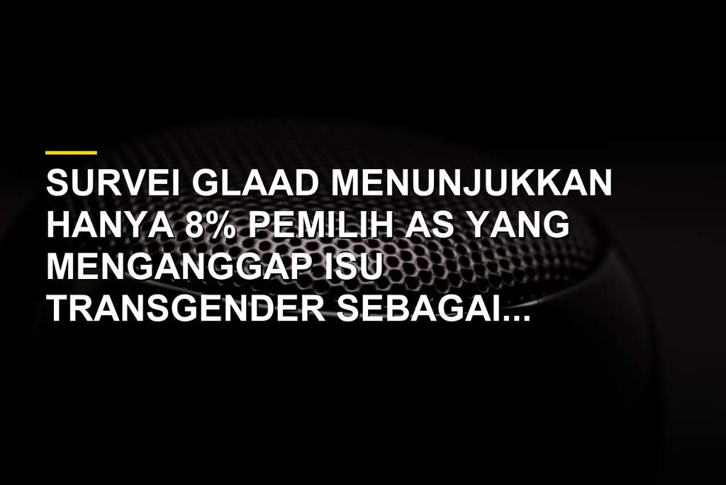 Grafik survei GLAAD menunjukkan perbandingan kekhawatiran pemilih antara inflasi dan isu transgender di AS