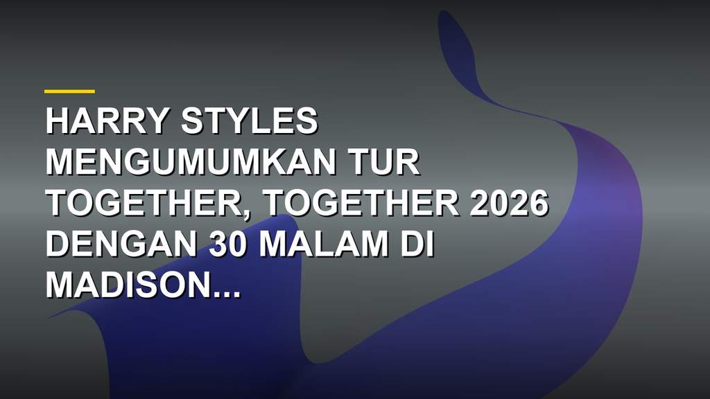 Harry Styles berpose mengumumkan tur Together, Together 2026 dengan latar putih