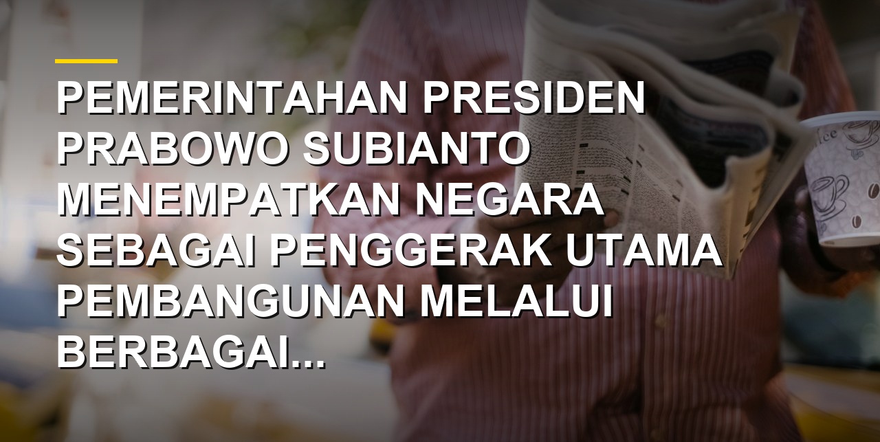 Ilustrasi analisis politik dan pemerintahan Presiden Prabowo Subianto