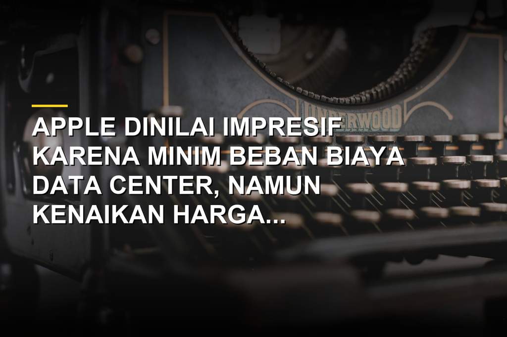 Ilustrasi Apple dan tantangan biaya DRAM serta AI di tengah minim beban data center