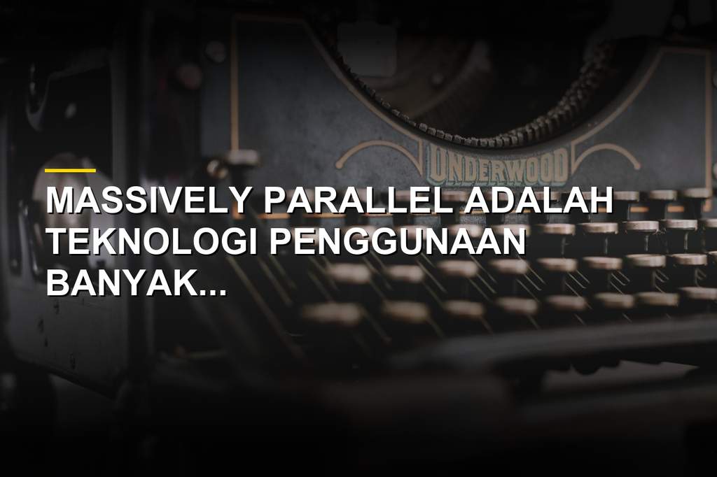 Ilustrasi arsitektur komputer Massively Parallel untuk pemrosesan data super cepat