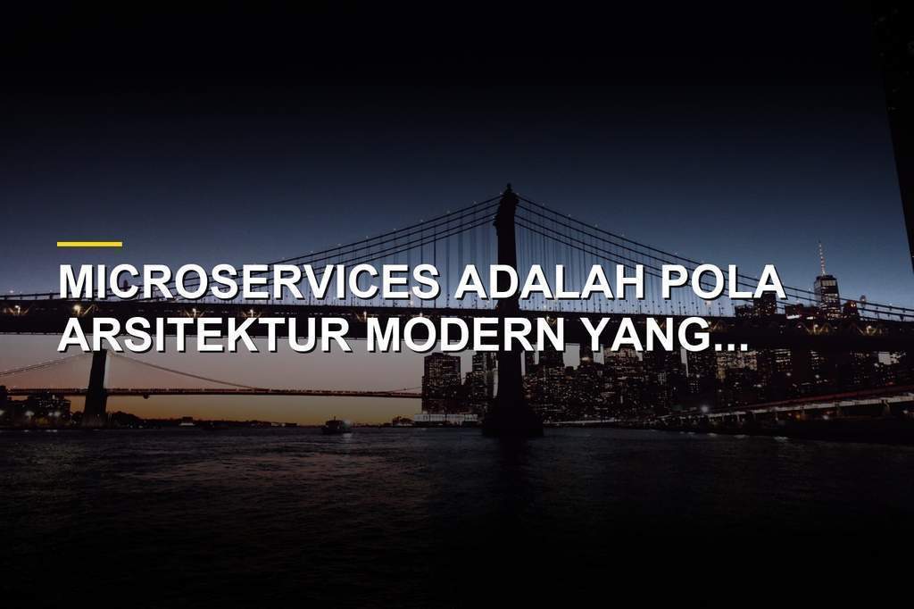Ilustrasi arsitektur microservices untuk pengembangan aplikasi modern