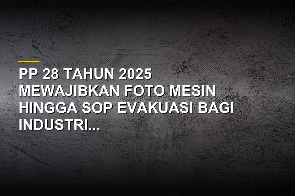 PP 28 Tahun 2025 Industri Plastik, Birokrasi Foto Mesin Hambat Produksi