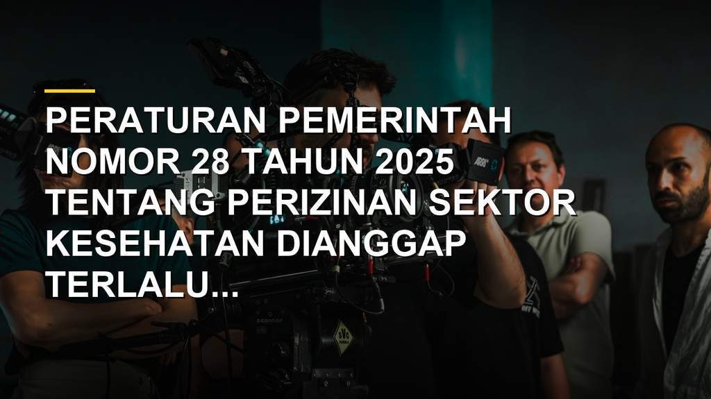 Ilustrasi birokrasi perizinan klinik dan farmasi PP 28 Tahun 2025