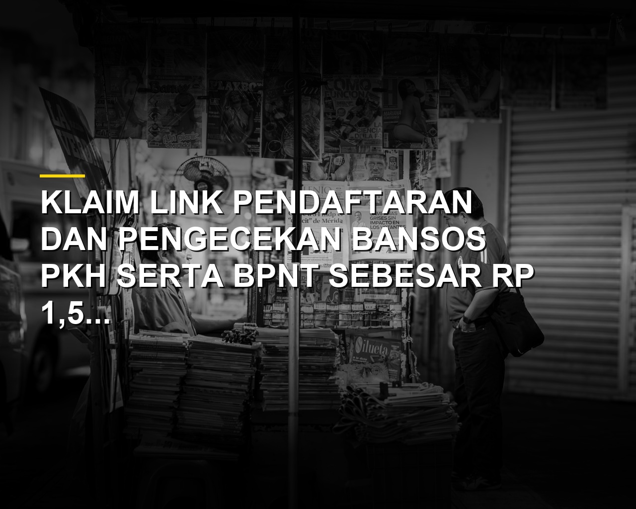 Ilustrasi cek fakta hoaks link pendaftaran bansos PKH dan BPNT Rp 1,5 juta