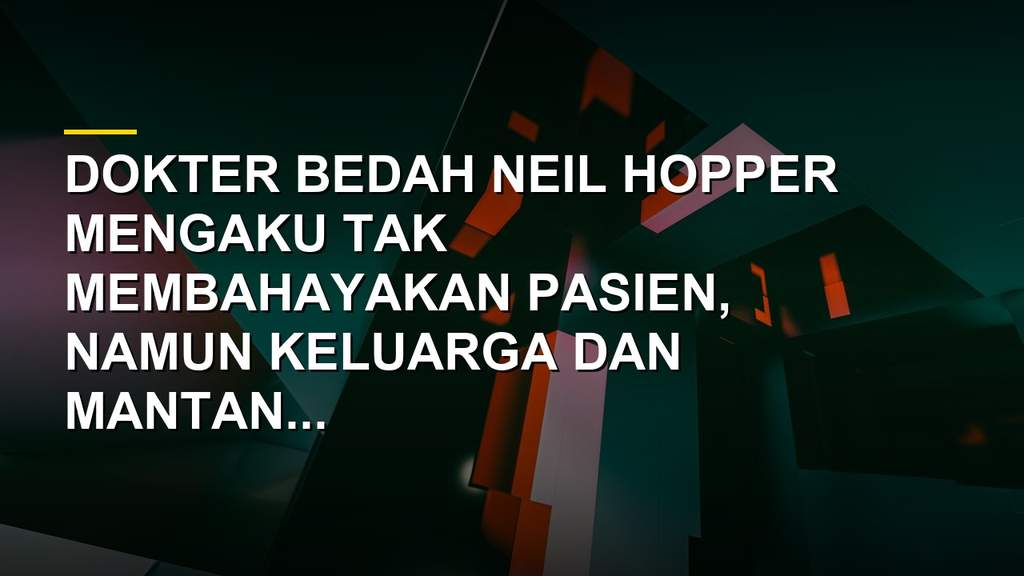 Ilustrasi dokter bedah dengan latar ruang operasi dan latar belakang kontroversi Neil Hopper