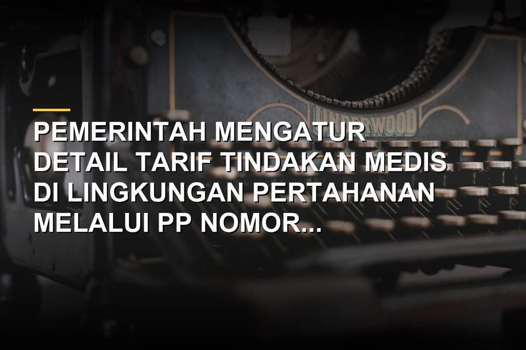 Ilustrasi dokumen peraturan pemerintah tentang tarif layanan kesehatan militer di Indonesia