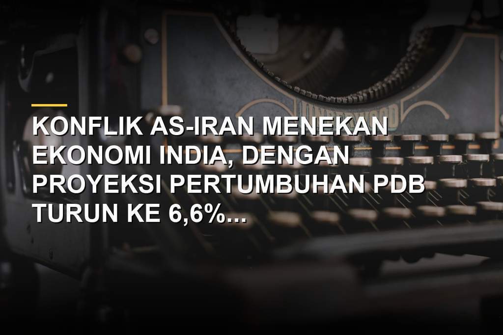 Ilustrasi ekonomi India melemah akibat dampak perang AS-Iran dan lonjakan harga minyak global