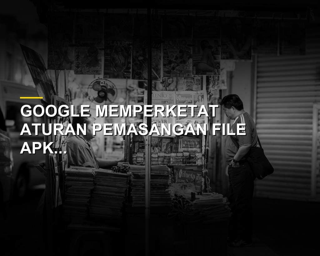 Ilustrasi file APK Android dan aturan baru sideloading Google