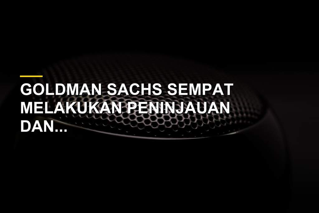 Ilustrasi gedung perkantoran Goldman Sachs dan berita terkait Kathy Ruemmler
