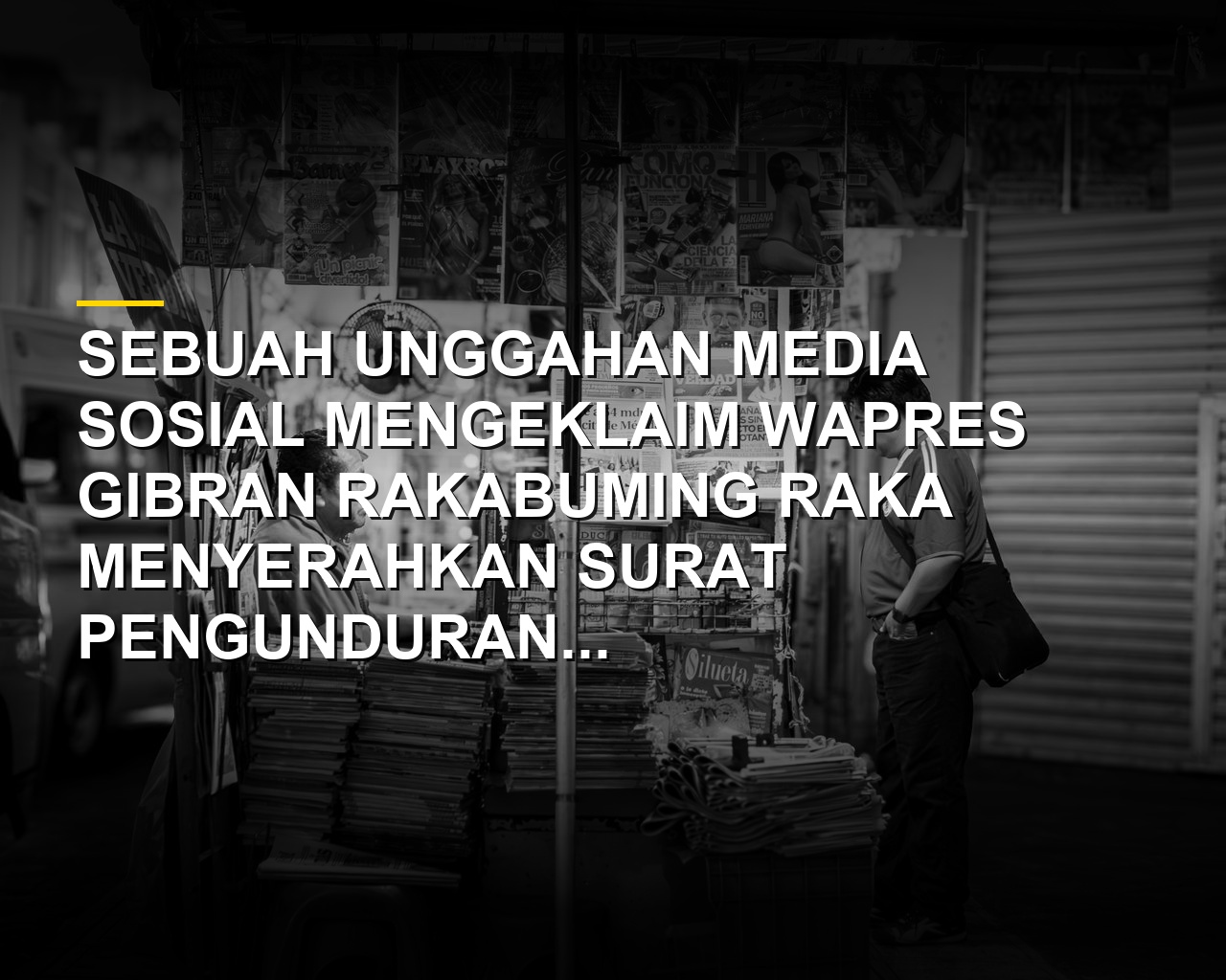 Ilustrasi hoaks surat pengunduran diri Wapres Gibran Rakabuming Raka di media sosial