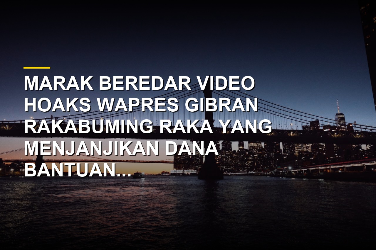 Ilustrasi hoaks video Gibran Rakabuming Raka umumkan dana bantuan di media sosial